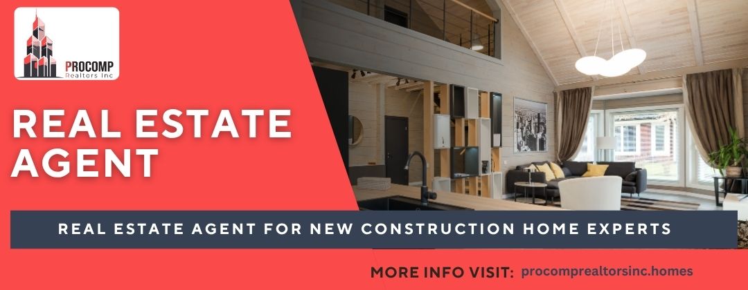 real estate agent for new construction